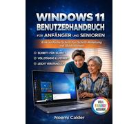 Windows 11 Benutzerhandbuch Für Anfänger Und Senioren: Eine einfache Schritt-für-Schritt-Anleitung mit Illustrationen