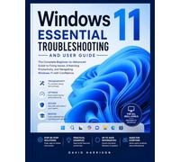 Windows 11 Essential Troubleshooting and User Guide