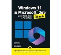 Windows 11 et Microsoft 365 pour les Nuls - Pour Word, Excel et PowerPoint Dan Gookin (Auteur), Greg Harvey (Auteur), Andy Rathbone (Auteur), Wallace Wang (Auteur)