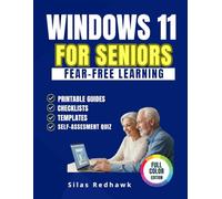 Windows 11 For Seniors, Fear-Free Learning: Overcome Computers Fears with Step-by-Step, Senior-Friendly Lessons and Clear Pictures Showing You Every Click