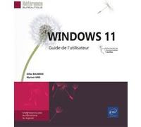 Windows 11 - Guide de l'utilisateur Gilles Balmisse (Auteur)