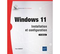 Windows 11 - Installation et configuration (2e édition)