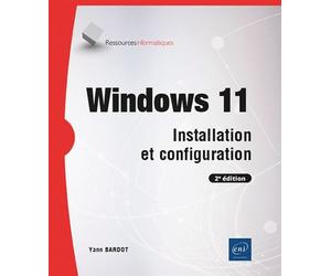 Windows 11 - Installation et configuration (2e édition) - Yann Bardot - Eni Editions - broché - Manuel