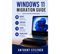 Windows 11 Migration Field Guide: Real IT. Real Experience. Real Solutions.