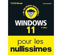 Windows 11 pour les Nullissimes : utiliser un ordinateur, wifi, bluetooth, réseau windows, internet, edge, mode d'emploi Windows 11: |menu démarrer, bureaux multiples