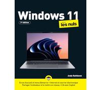 Windows 11 pour les Nuls : mode d'emploi windows 11, utiliser windows 11: |edge, wifi, bluetooth, réseau windows, menu démarrer, dépanner windows 11