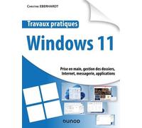 Windows 11 - Prise En Main, Gestion Des Dossiers, Internet, Messagerie, Applications