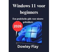 Windows 11 voor beginners: Een praktische gids voor nieuwe gebruikers
