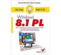Windows 8.1 PL Exercices pratiques - Danuta Mendrala, Marcin Szeliga (Literatur, Informatik auf Polnisch)