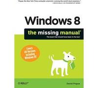 Windows 8: The Missing Manual (Missing Manuals) David Pogue (Auteur)