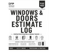 Windows & Doors Estimate Log: Project Estimating Workbook for Residential & Commercial Window and Door Contractors | Materials, Labor, Equipment ... Site Sketches, Takeoffs & Estimate Tracking