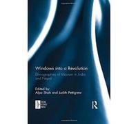 Windows into a Revolution: Ethnographies of Maoism in India and Nepal - [Livre en VO] Alpa Shah, Judith Pettigrew (Auteur)