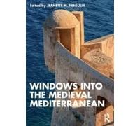 Windows Into The Medieval Mediterranean
