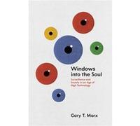 Windows Into The Soul 8211 Surveilla Gary T Marx, (Auteur)