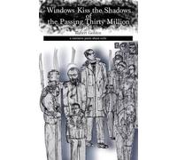 Windows Kiss The Shadows Of The Passing Thirty Million