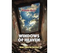 Windows of Heaven: Road Signs for Destiny