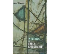 Windows On Early Christianity