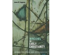 Windows On Early Christianity
