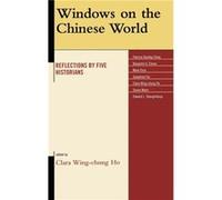 Windows on the Chinese World Clara Wing-Chung Ho (Auteur)