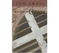 Windows on the Cross Smail, Tom (Auteur)
