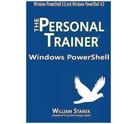 Windows Powershell: The Personal Trainer For Windows Powershell 3.0 And Windows Powershell 4.0