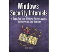 Windows Security Internals by James Forshaw James Forshaw (Auteur)