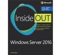 Windows Server 2016 Inside Out by Orin Thomas Orin Thomas, (Auteur)