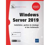 Windows Server 2019 - Installation, Gestion Du Stockage Et Des Traitements