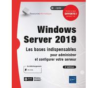 Windows Server 2019 Les bases indispensables pour administrer et configurer votre serveur (2ème édition) - Nicolas Bonnet - Eni Editions - broché - Manuel