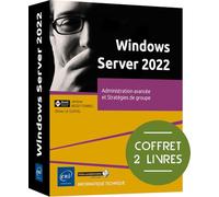 Windows Server 2022 - Coffret de 2 livres : Administration avancée et Stratégies de groupe