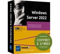 Windows Server 2022 - Coffret de 2 livres : Administration avancée et Stratégies de groupe - Jérôme Bezet-Torres - Eni Editions - Coffret - Manuel