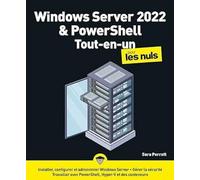 Windows Server 2022 et PowerShell Tout-en-un Pour les Nuls