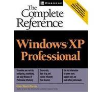 Windows Xp Professional, The Complete Reference Guy Hart-Davis (Auteur)