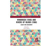 Windrush (1948) And Rivers Of Blood (1968)