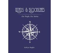 Winds & Bloodlines: Our People, Our Stories