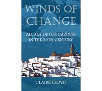 Winds of Change: Alcalá de los Gazules in the 20th Century
