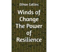Winds of Change The Power of Resilience