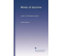Winds of doctrine: studies in contemporary opinion
