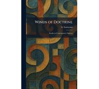 Winds of Doctrine: Studies in Contemporary Opinion