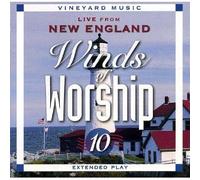 Winds of Worship, Vol. 10: Live from New England [Import]