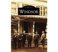 Windsor, Images of America Series Windsor Historical Society (Auteur)