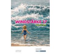 Windstärke 17 - Caroline Wahl - Lehrerheft: Unterricht, Pflichtlektüre, Lösungen, Didaktik, Methodik, Prüfungsvorbereitung, Realschule, Heft