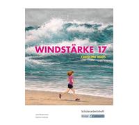Windstärke 17 - Caroline Wahl - Schülerarbeitsheft: Interpretationshilfe, Pflichtlektüre, Lernmittel, Prüfungsvorbereitung, Realschule, Heft