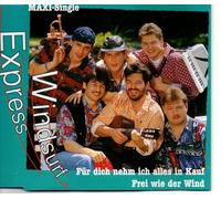 WINDSURF EXPRESS - FUER DICH NEHM ICH ALLES IN KAUF / FREI WIE DER WIND