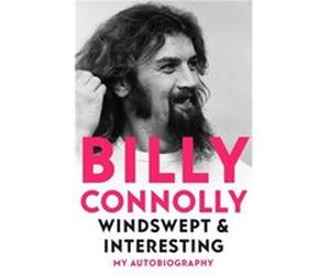 Windswept Interesting by Billy Connolly Billy Connolly (Auteur)
