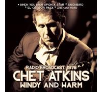 Windy and Warm [Radio Broadcast] by Chet Atkins [CD] NEUF