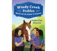 Windy Creek Stables: Natalie and the Summer of Surprises - Kaitlyn Sage Patterson - Feiwel & Friends - ebook (ePub) - Livre