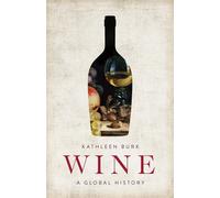 Wine A Global History - Kathleen Burk - Basic Books - ebook (ePub) - Livre
