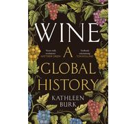 Wine A Global History - Professor Kathleen Burk - Profile Books - ebook (ePub) - Livre