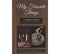 Wine and Chocolate Tasting Journal: Track, Rate, and Reflect on Your Favorite Wine and Chocolate Pairings | 6x9 Inches, 110 Pages | 50+ Notebook Pages ... and Foodies, Perfect for Holidays.